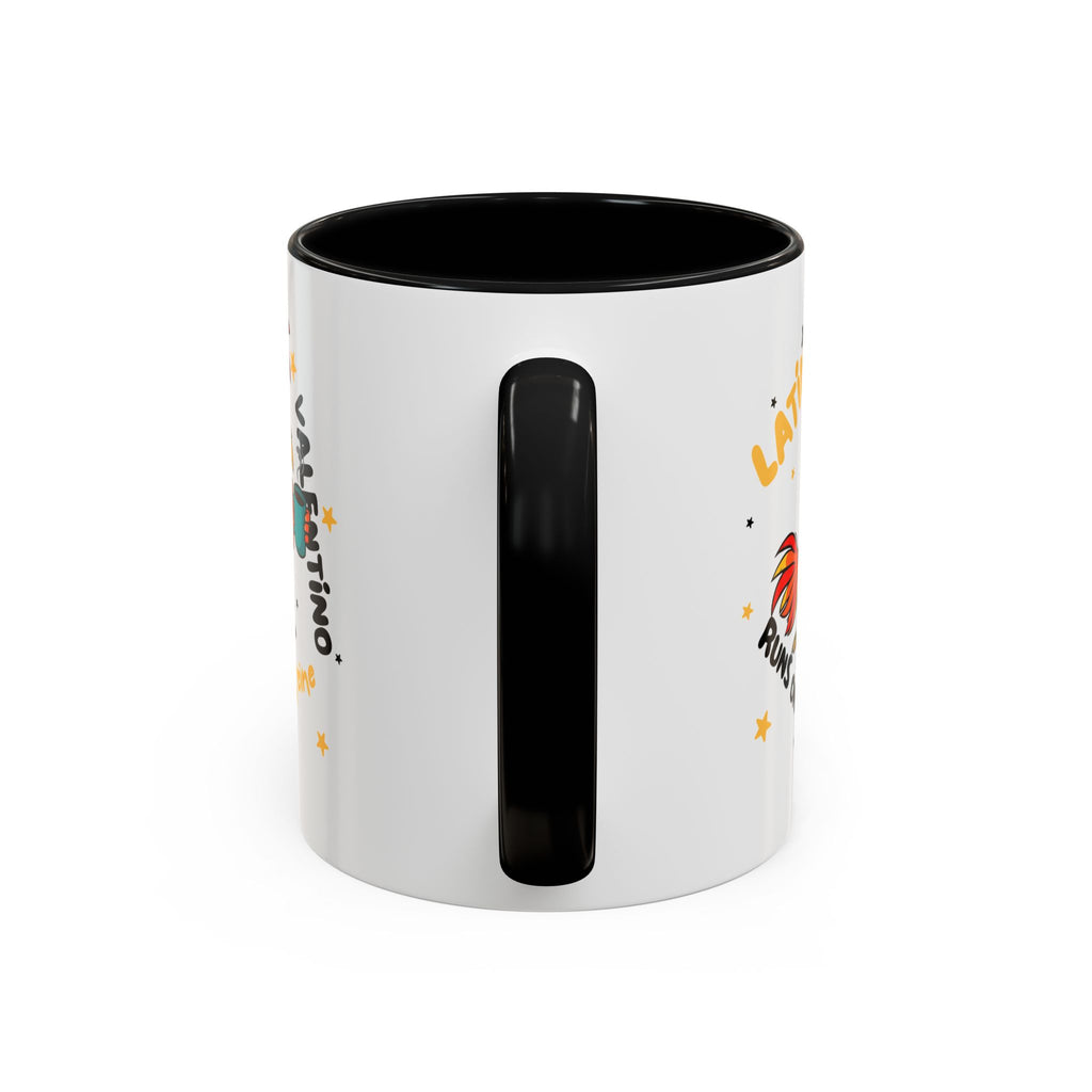 Latino Valentino Runs on Caffeine | Coffee Mug