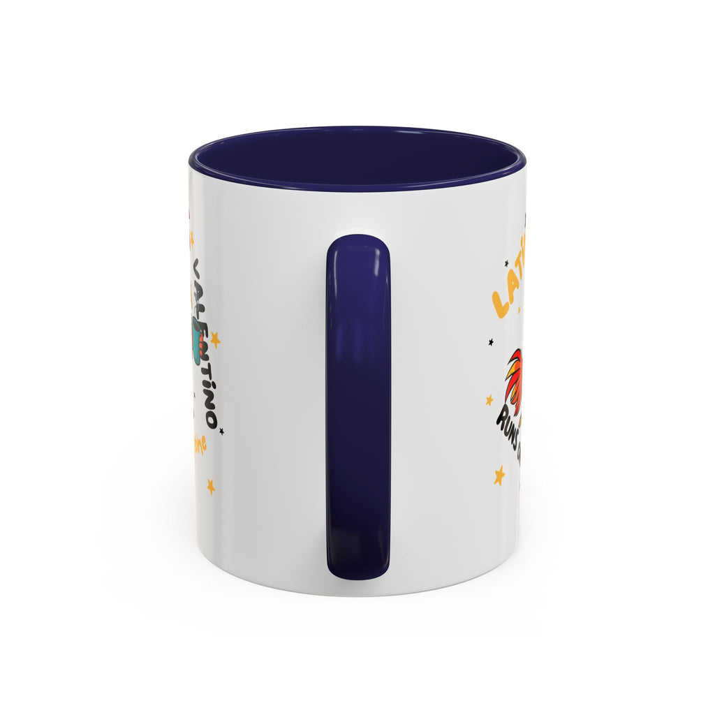 Latino Valentino Runs on Caffeine | Coffee Mug